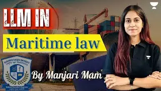 LL.M. in Maritime Law | Rashtriya Raksha University | LLM Exams 2024 | Unacademy