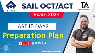 SAIL OCT Trainee Exam 2024 Preparation Plan by Nishikant Kushwaha