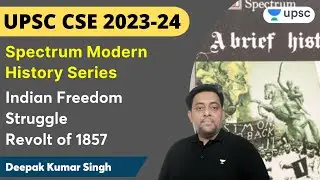 Spectrum Modern History Series | Indian Freedom Struggle | Revolt of 1857 | Deepak Singh