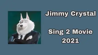 Jimmy Crystal the wolf Sing 2 movie