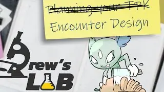 Professor Drew's Lab | Campaign Q+A | Encounter Design