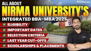 All About Nirma University Integrated BBA-MBA 2025 😱| Eligibility, Selection, Cutoffs & Placements 🎯