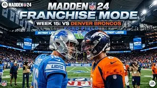 | 2023 Franchise Mode | Part 15 | Detroit Lions vs Denver Broncos | PS5 |