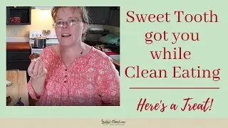 What to Do About Your Sweet Tooth When Clean Eating