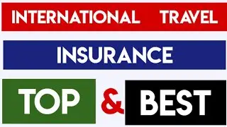 Best International Travel Insurance Plans 2025