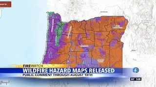 Oregon wildfire hazard maps released