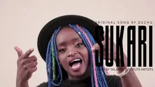 Sukari (Zuchu) Cover by Talanta Institute Artists [Official Video]