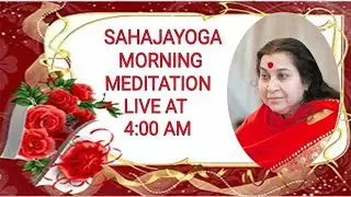 11  january 2026 Sahajayoga Morning Meditation Live At 4:00 A.M Day  2006