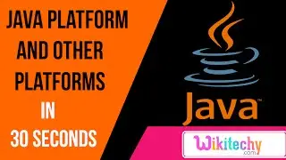 what is difference between java platform and other platforms | java interviews| wikitechy.com