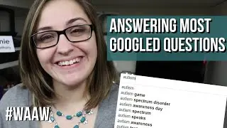 An Autistic Answers Most Googled Questions About Autism