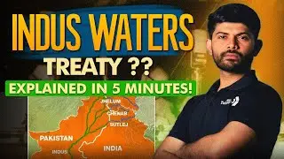Indus Waters Treaty Explained by @DigrajSinghRajput214 | Class 9th | Next Toppers