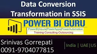 Data Conversion Transformation in SSIS | SSIS Training | MSBI Training by Srinivas Gorrepati