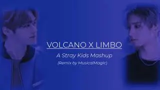 Volcano x Limbo - A Stray Kids Mashup | Remix by MusicalMagic (READ DESC)