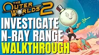 Прохождение &laquo;Исследование N-Ray Range&raquo; | The Outer Worlds 2