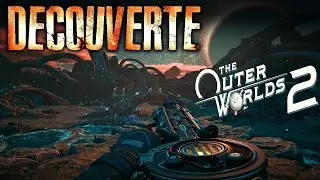 The Outer Worlds 2 (La P&eacute;pite de 2025 ?!) | D&eacute;couverte Gameplay FR