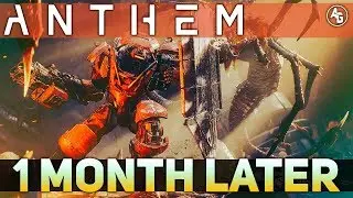 Anthem - 1 Month Later