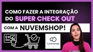 ⚡ Como Integrar Super Checkout na Nuvemshop &ndash; Checkout Otimizado Passo a Passo