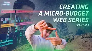 Creating a micro-budget web series | Footage from Third Contact | BTS