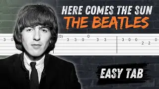 Easy Guitar Tab &ndash; Here Comes the Sun (The Beatles)
