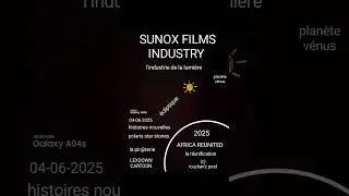 SUNOX FILMS INDUSTRY / l'industrie de la lumi&egrave;re / 04-06-2025  (R)