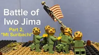 Lego WW2 - Battle of Iwo Jima | Part 2, “Mt Suribachi” (Stop-Motion) 