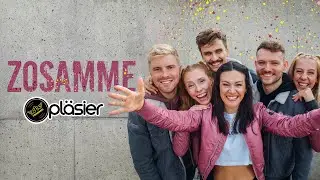 PLÄSIER - ZOSAMME (Offizielles Musikvideo)