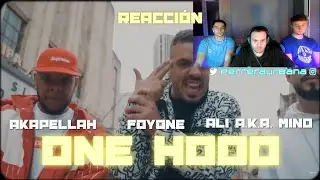 (REACCIÓN) Akapellah x @FOYONE x @ALI A.K.A. MIND - One Hood