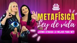 ¿Cómo atraer lo que quiero? Metafísica sin complicaciones | El Toque Femenino E.8 Ft. @Marillanstone