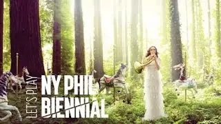 2016 NY PHIL BIENNIAL