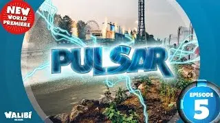 Walibi Belgium presents PULSAR - Episode 5 - PULSAR is open !