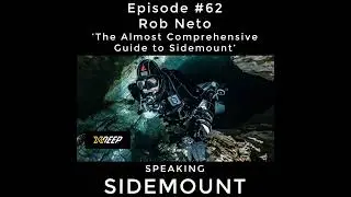 E062 - Rob Neto - The Almost Comprehensive Guide to Sidemount