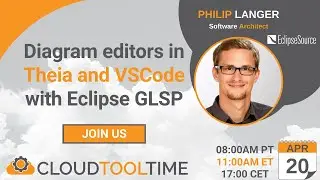 Diagram editors in Theia and VSCode with Eclipse GLSP | Cloud Tool Time | Philip Langer