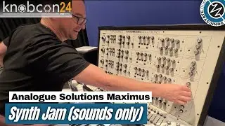 Knobcon 24: Analogue Solutions Maximus synth jam [sounds only]