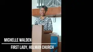Michelle Walden, What Holman Church Means To Me