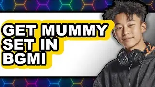 How to Get Mummy Set in Bgmi (full Guide)