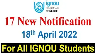 17 New Notification for All IGNOU Students Released on 18th April 2022 | Important For All Students