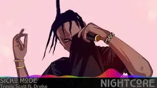 Nightcore - Sicko Mode | Travis Scott ft. Drake