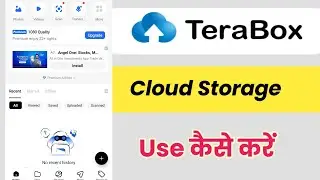 Terabox Cloud Storage Space App Kaise Use Kare | How to Use Terabox Cloud Storage Space
