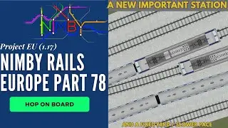 Новая станция и стационарный парк | Nimby Rails, часть 78