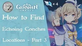 Genshin Impact - How to Find Echoing Conches Location Part 3 (LAST) with Timestamps | Echoing Tales