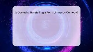 Is Comedic Storytelling a Form of Improv Comedy? | Open Mic Manual News