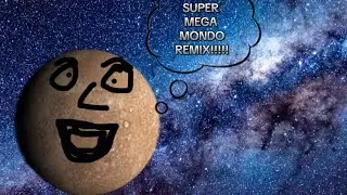 Bemular the planets song SUPER MEGA MONDO REMIX!!!!