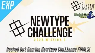 Decked Out Gaming Newtype Challenge Finals!