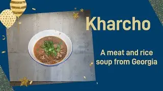 Mouthwatering  Lamb, Walnut and Rice Soup (Stew?)  from Georgia. A Kharcho.