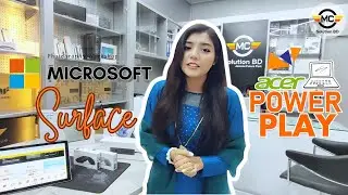 Acer Power Play and Microsoft Surface Offer | Grab It Now | Best Offer | MC Solution BD