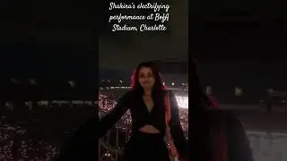 Shakira&rsquo;s electrifying performance at BofA Stadium, Charlotte
