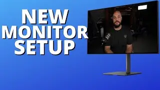 First Things You Should Do After Getting Your New Monitor!