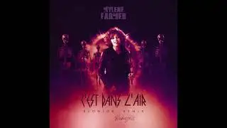 Mylène Farmer - C'est dans l'air (Blowjob remix by Kick-i) (Unofficial remix)