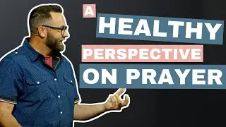 A Healthy Perspective on Prayer | LifePoint Church | Nathan Bentley #online #church
