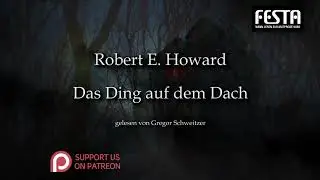 Robert E. Howard: Das Ding auf dem Dach [Hörbuch, deutsch]